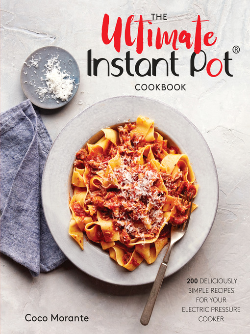 Title details for The Ultimate Instant Pot Cookbook by Coco Morante - Wait list